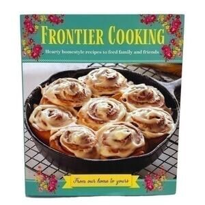Frontier Cooking Cookbook | Hearty Homestyle Recipes | Hardcover